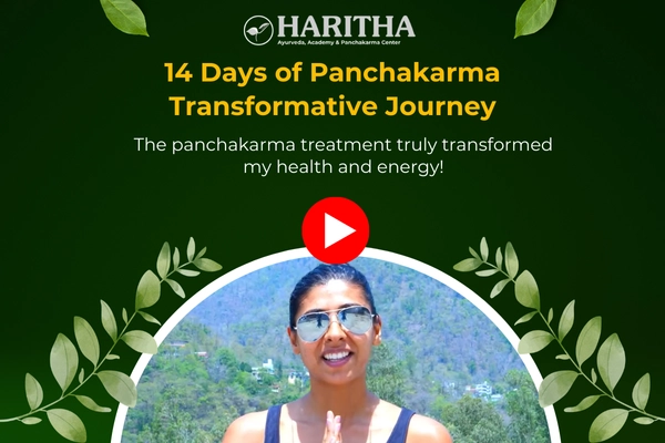 14 Days of panchakarma transformative journey at Haritha Ayurveda Rishikesh