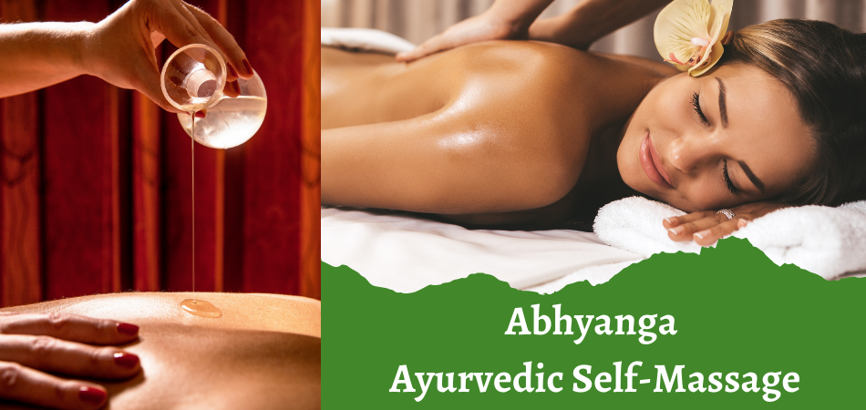 Abhyanga: The Benefits Of Ayurvedic Self-Massage