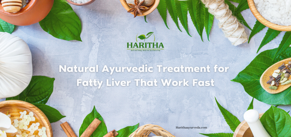 Natural Ayurvedic Treatment for Fatty Liver That Work Fast