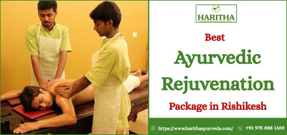 Best Ayurvedic Rejuvenation Package in Rishikesh