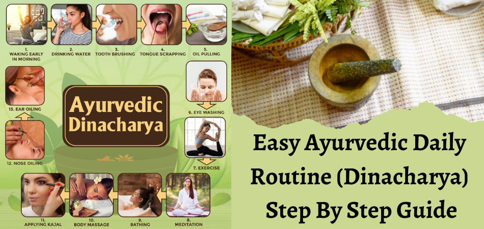 Easy Ayurvedic Daily Routine (Dinacharya): Step By Step Guide
