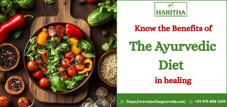 Know the Benefits of the Ayurvedic Diet in healing
