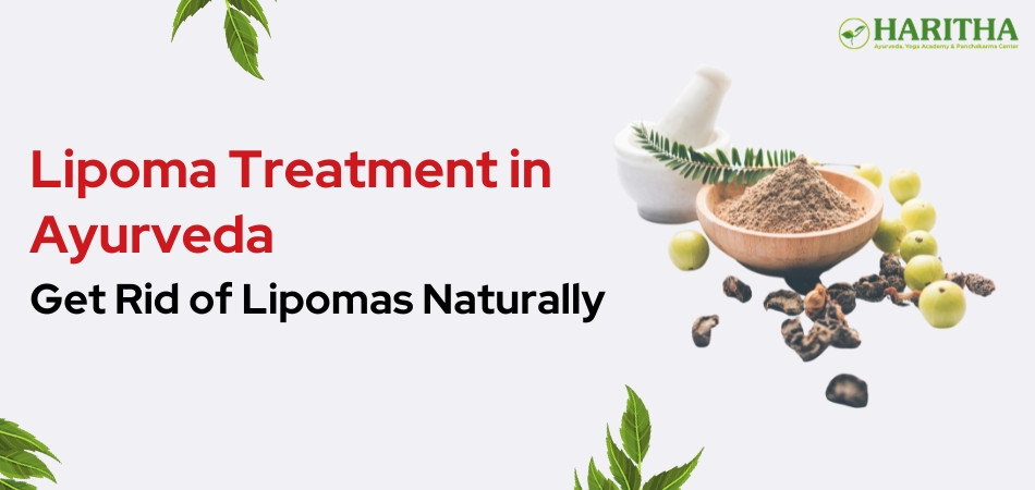 Lipoma Treatment in Ayurveda - Get Rid of Lipomas Naturally
