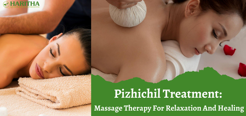 Pizhichil Treatment: Massage Therapy for Relaxation and Healing
