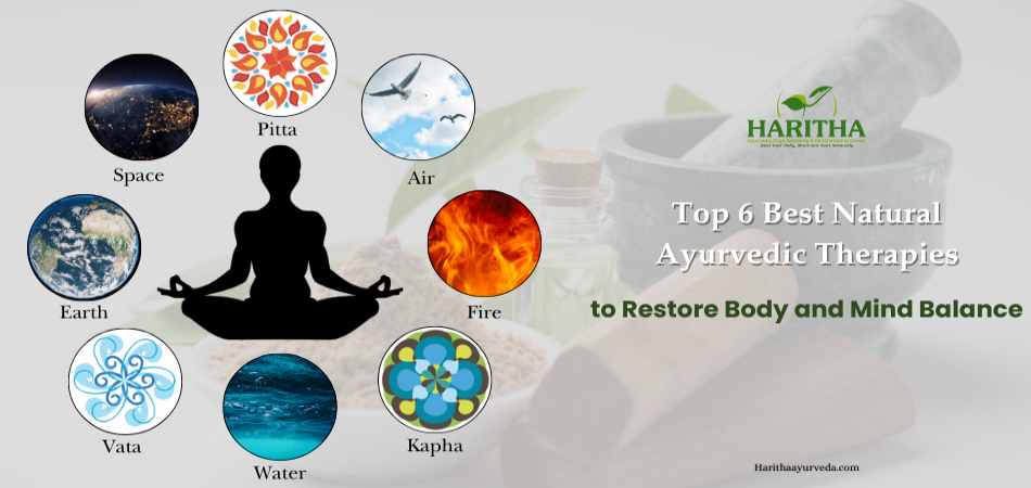 Top 6 Ayurvedic Therapies to Restore Body and Mind Balance.